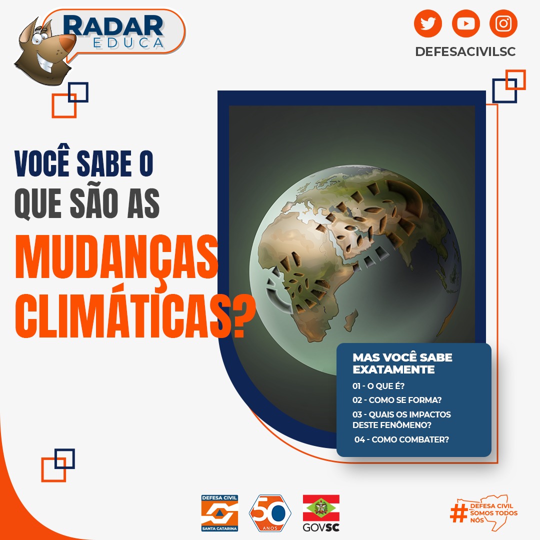 Defesa Civil explica o que são as mudanças climáticas